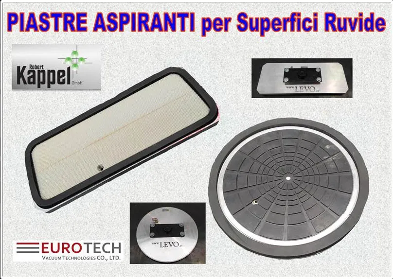 PIASTRE ASPIRANTI PER SUPERFICI RUVIDE 1 PIASTRE ASPIRANTI PER SUPERFICI RUVIDE